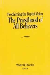 9781880837191-1880837196-The Priesthood of all believers (Proclaiming the Baptist vision)