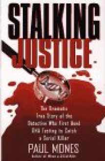 9780671703486-067170348X-Stalking Justice The Dramatic True Story of the Detective Who First Used DNA Testing to Catch a Serial Killer