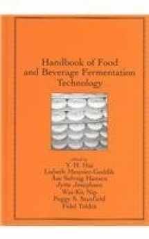 9780824747800-0824747801-Handbook of Food and Beverage Fermentation Technology (Food Science and Technology, Vol. 134)