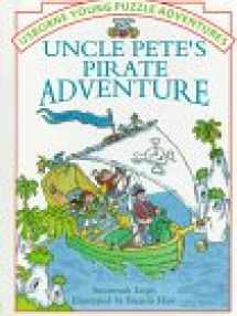 9780881109184-0881109185-Uncle Pete's Pirate Adventure (Young Puzzle Adventures Series)