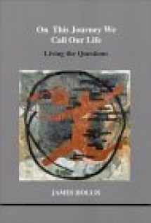 9781894574044-1894574044-On This Journey We Call Our Life (Studies in Jungian Psychology in Jungian Analysts, Volume 103)