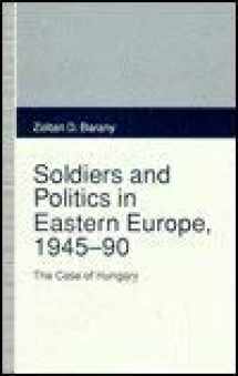 9780333588215-0333588215-Soldiers and Politics in Eastern Europe, 1945-90