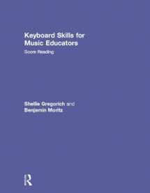 9780415888974-0415888972-Keyboard Skills for Music Educators: Score Reading