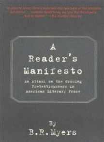 9780971865907-0971865906-A Reader's Manifesto: An Attack on the Growing Pretentiousness in American Literary Prose