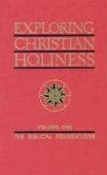 9780834108431-0834108437-Exploring Christian Holiness, Vol. 1: The Biblical Foundations