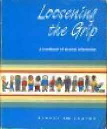 9780801626876-0801626870-Loosening the Grip: A Handbook of Alcohol Information