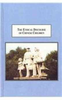 9780773436329-0773436324-The Ethical Discourse of Chinese Children: A Narrative Approach to the Social and Moral Intricacy of Lying About Good Deeds