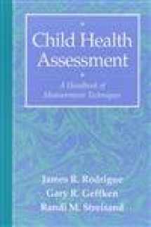 9780205198320-0205198325-Child Health Assessment: A Handbook of Measurement Techniques
