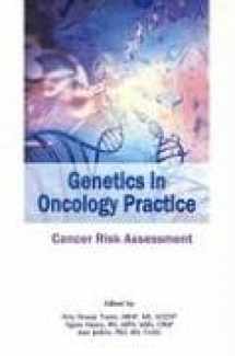 9781890504311-1890504319-Genetics in Oncology Practice