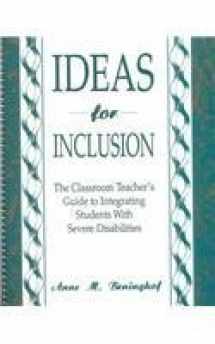 9781570350030-1570350035-Ideas for Inclusion: The Classroom Teacher's Guide to Integrating Students With Severe Disabilities