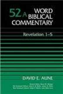 9780849902512-0849902517-Revelation 1-5 (Word Biblical Commentary 52a)