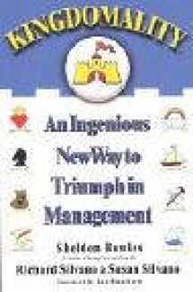 9781401399627-1401399622-Kingdomality: An Ingenious New Way to Triumph in Management