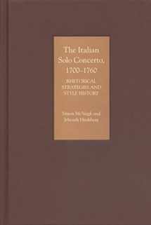 9781843830924-1843830922-The Italian Solo Concerto, 1700-1760: Rhetorical Strategies and Style History
