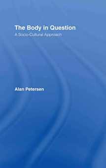 9780415321617-0415321611-The Body in Question: A Socio-Cultural Approach
