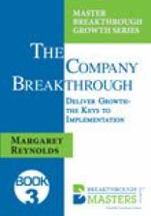 9780984695836-0984695834-The Company Breakthrough: Delivering Growth-the Keys to Implementation