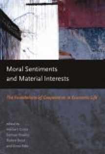 9780262072526-0262072521-Moral Sentiments And Materials Interests: The Foundations Of Cooperation In Economic Life