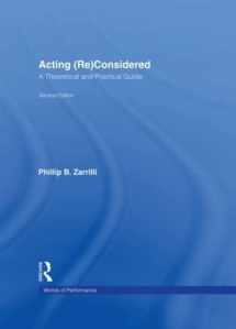 9780415262996-0415262992-Acting (Re)Considered: A Theoretical and Practical Guide (Worlds of Performance)
