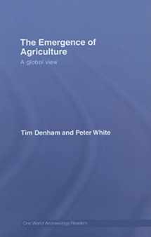 9780415404440-0415404444-The Emergence of Agriculture: A Global View (One World Archaeology)