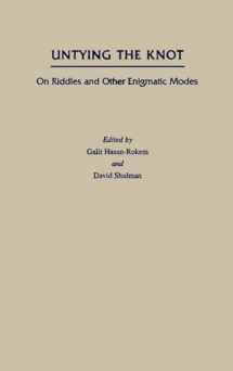 9780195101867-0195101863-Untying the Knot: On Riddles and Other Enigmatic Modes