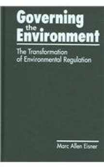 9781588264602-1588264602-Governing the Environment: The Transformation of Environmental Regulation