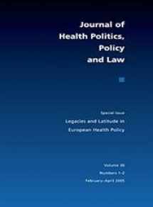 9780822366188-0822366185-Legacies and Latitude in European Health Policy (Volume 30) (Special Issue of the Journal of Health Politics, Policy, and)