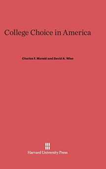 9780674422278-0674422279-College Choice in America