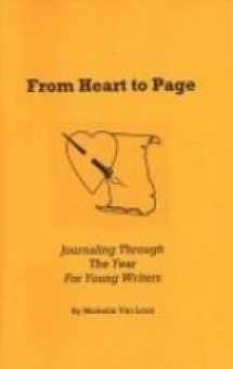 9781886061316-1886061319-From Heart to Page (Journaling Through The Year For Young Writers)