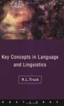 9780415157421-0415157420-Language and Linguistics: The Key Concepts (Routledge Key Guides)