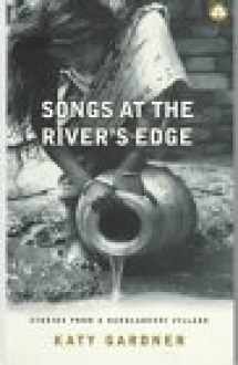 9780745310954-0745310958-Songs At the River's Edge: Stories From a Bangladeshi Village