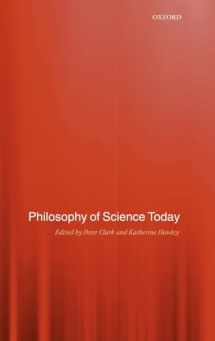 9780199250547-0199250545-Philosophy of Science Today