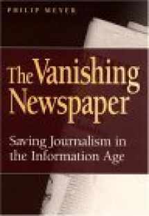 9780826215680-0826215688-The Vanishing Newspaper: Saving Journalism in the Information Age (Volume 1)
