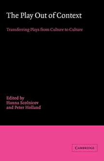 9780521038683-0521038685-The Play out of Context: Transferring Plays from Culture to Culture
