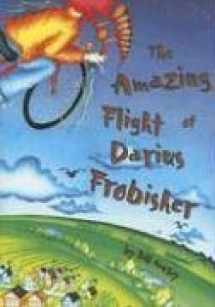 9781561453818-1561453811-The Amazing Flight of Darius Frobisher