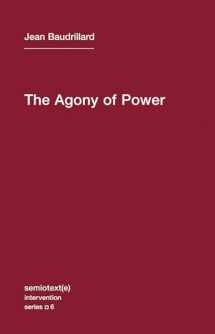 9781584350927-158435092X-The Agony of Power (Semiotext(e) / Intervention Series)