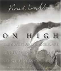 9780792269113-079226911X-On High: The Adventures of Legendary Mountaineer, Photographer, and Scientist Brad Washburn