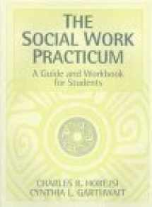 9780205275076-0205275079-Social Work Practicum, The: A Guide and Workbook for Students