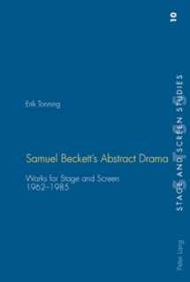 9783039110223-3039110225-Samuel Beckett’s Abstract Drama: Works for Stage and Screen- 1962-1985 (Stage and Screen Studies)