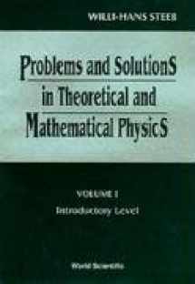 9789810229436-9810229437-Problems & Solutions in Theoretical & Mathematical Physics, Vol. 1: Introductory Level