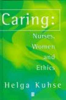 9780631202103-0631202102-Caring: Nurses, Women and Ethics