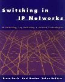 9781558605053-1558605053-Switching in IP Networks: IP Switching, Tag Switching, and Related Technologies (The Morgan Kaufmann Series in Networking)