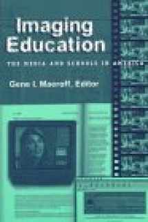 9780807737347-0807737348-Imaging Education: The Media and Schools in America
