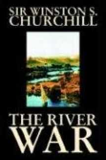 9781592249923-1592249922-The River War by Winston S. Churchill, History