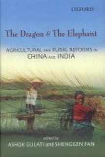 9780195693508-0195693507-The Dragon and the Elephant: A Comparative Study of Agricultural and Rural Reforms in China and India
