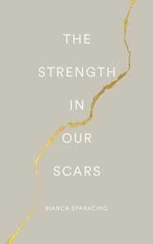 9780996487191-0996487190-The Strength In Our Scars