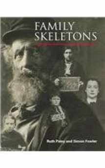 9781903365540-1903365546-Family Skeletons: Exploring the Lives of Our Disreputable Ancestors