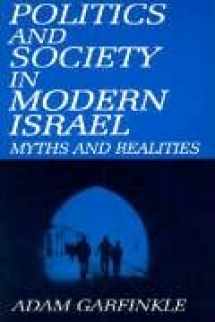 9780765600066-0765600064-Politics and Society in Modern Israel: Myths and Realities