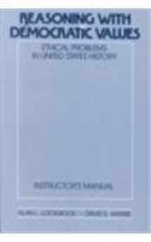 9780807761014-080776101X-Reasoning with Democratic Values: Ethical Problems in United States History, Teachers Manual (Ethical Problems in United States History/Instructor's Manua)