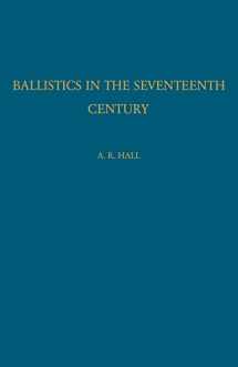 9780521116503-0521116503-Ballistics in the Seventeenth Century: A Study in the Relations of Science and War with Reference Principally to England