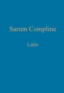 9781775299905-1775299902-Sarum Compline: Latin (Latin Edition)