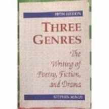 9780139184673-0139184678-Three Genres: The Writing of Poetry, Fiction, and Drama